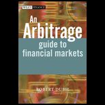 Arbitrage Guide to Financial Markets