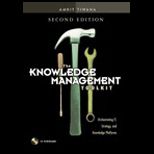 Knowledge Management Toolkit Orchestrating IT, Strategy, and Knowledge Platforms   With CD