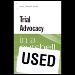 Trial Advocacy in a Nutshell