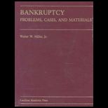 Bankruptcy  Problem, Cases, and Materials