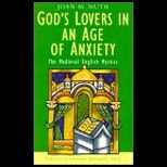 Gods Lovers in an Age of Anxiety  The Medieval English Mystics