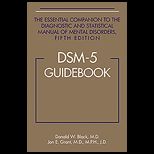 DSM 5 Guidebook The Essential Companion to the Diagnostic and Statistical Manual of Mental Disorders