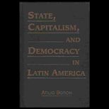State Capitalism, and Democracy in Latin Amer.