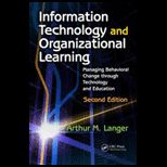 Information Technology and Organizational Learning Managing Behavioral Change through Technology and Education