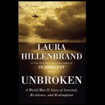 Unbroken World War II Story of Survival, Resilience, and Redemption