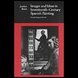 Images and Ideas in 17th Century Spanish Painting