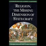 Religion  The Missing Dimension of Statecraft