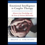 Emotional Intelligence in Couples Therapy  Advances from Neurobiology and the Science of Intimate Relationships