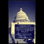 American Exceptionalism and U. S. Foreign