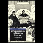 Secularisation in Western Europe, 1848 1914