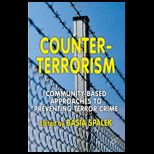 Counter Terrorism Community Based Approaches to Preventing Terror Crime