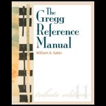 Gregg Reference Manual A Manual of Style, Grammar, Usage, and Formatting Tribute Edition