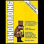 Landlording A Handymanual for Scrupulous Landlords and Landladies Who Do It Themselves