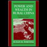 Power and Wealth in Rural China  Political Economy of Institutional Change