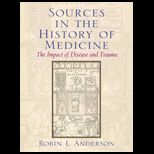 Sources in History of Medicine  Impact of Disease and Trauma