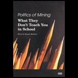Politics of Mining  What They Dont Teach You in School