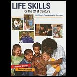 Life Skills for the 21st Century Building a Foundation for Success