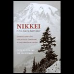 Nikkei in the Pacific Northwest  Japanese Americans and Japanese Canadians in the Twentieth Century