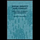 Social Identity and Conflict Structures, Dynamics, and Implications