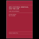 Art, Cultural Heritage, and the Law  Cases and Materials