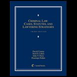 Criminal Law  Cases, Statutes, and Lawyering