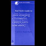 Rad Techs Guide to MRI  Imaging Procedures, Patient Care, and Safety