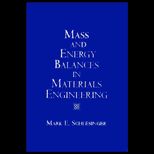 Mass and Energy Balances in Materials Engineering / With 3 Disk