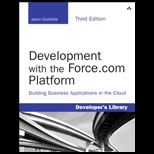 Development with the Force. com Platform Building Business Applications in the Cloud