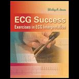 ECG Success  Exercises in ECG Interpretation