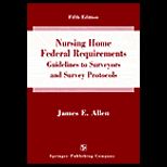 Nursing Home Federal Requirements  Guidelines to Surveyors, and Survey Protocols