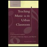 Teaching Music in Urban Classroom, Volume 1