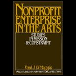 Nonprofit Enterprise in the Arts  Studies in Mission and Constraint