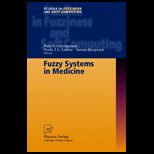 Fuzzy Systems in Medicine