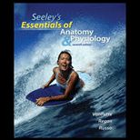 Seeleys Essentials of Anatomy and Physiology