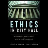 Ethics in City Hall Discussion and Analysis for Public Administration