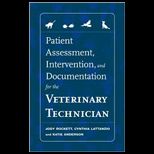 Patient Assessment, Intervention and Documentation for the Veterinary Techn
