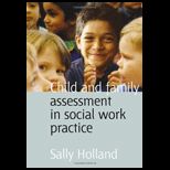 Child and Family Assessment in Social Work Practice