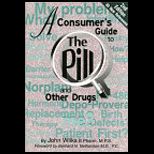 Consumers Guide to the Pill and Other Drugs