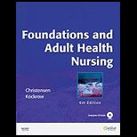 Foundations and Adult Health Nursing   With CD
