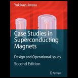 Case Studies in Superconducting Magnets Design and Operational Issues