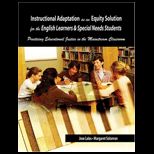 Instructional Adaptation As an Equity Solution for the English Learners and Special Needs Students Practicing Educational Justice in the Mainstream Cla