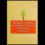 Managing to Optimize the Beneficial Outcomes of Recreation