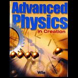 Advanced Physics in Creation