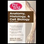 Anatomy, Histology and Cell Biology PreTest Self Assessment and Review
