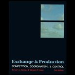 Exchange and Production  Competition, Coordination, and Control