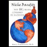 Niche Bandits Why Big Brains Consumed an Ecosystem