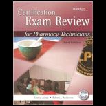 Certification Exam Review for Pharmacy Technicians Text Only