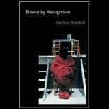 Bound by Recognition