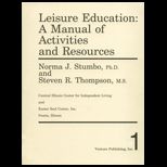 Leisure Education  A Manual of Activities and Resources (Looseleaf New Only)