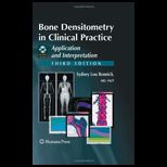 BONE DENSITOMETRY IN CLINICAL PRACTICE